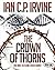 The Crown of Thorns by Ian C.P. Irvine