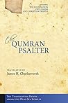 The Qumran Psalter: The Thanksgiving Hymns among the Dead Sea Scrolls The Qumran Psalter: The Thanksgiving Hymns among the Dead Sea Scrolls