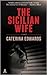 The Sicilian Wife by Caterina Edwards