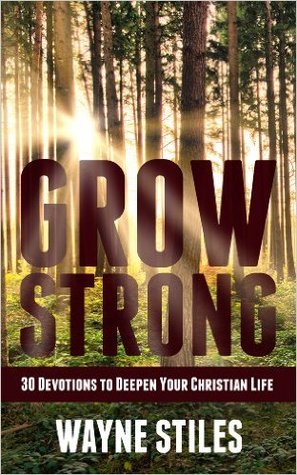 Grow Strong: 30 Devotions to Deepen Your Christian Life
