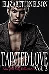 Tainted Love Vol. 3 (A New York City Alpha Billionaire Romance - Jared Northrup) Tainted Love Vol. 3 (A New York City Alpha Billionaire Romance - Jared Northrup)