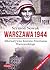 Warszawa 1944. Alternatywna historia Powstania Warszawskiego by Szymon Nowak