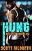 Hung (Selected Sinners MC, #4)