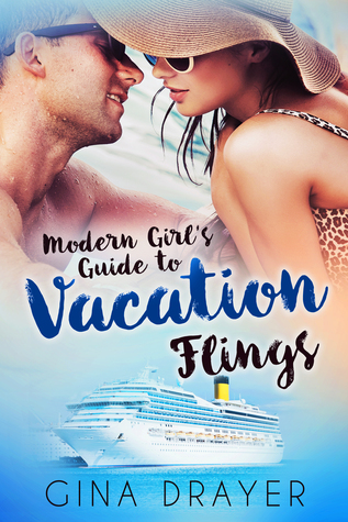 Modern Girl's Guide to Vacation Flings (Modern Girl's Guide, #1)