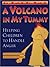 A Volcano in My Tummy by Eliane Whitehouse A Volcano in My Tummy by Eliane Whitehouse