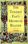 The Tolkien Fan's Medieval Reader The Tolkien Fan's Medieval Reader