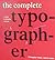 The Complete Typographer by Christopher Perfect