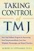 Taking Control of TMJ by Robert O. Uppgaard