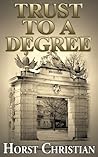 Trust To A Degree: Growing Up Under The Third Reich Book 3