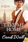 Take Me Home by Candi Wall