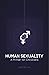 Human Sexuality: A Primer f...
