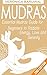 Mudras: The Complete Guide ...