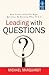 LEADING WITH QUESTIONS