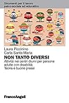 Non tanto diversi: Attività nei centri diurni per persone adulte con disabilità. Teoria e buone prassi (Strum. lavoro psico-sociale e educativo Vol. 177) (Italian Edition)