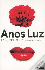 Anos Luz: Trinta Conversas Para Celebrar o 25 de Abril