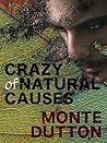 Crazy of Natural Causes Crazy of Natural Causes
