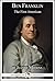 Benjamin Franklin: The First American