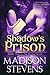 Shadow's Prison