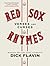 Red Sox Rhymes: Verses and Curses by the Poet Laureate for the Boston Red Sox
