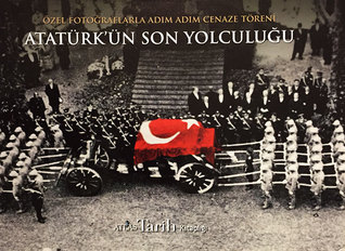 Atatürk'ün Son Yolculuğu - Özel Fotoğraflarla Adım Adım Cenaze Töreni