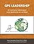 GPS LEADERSHIP: Un outil pour développer votre leadership en accéléré (French Edition)
