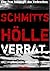Schmitts Hölle - Verrat. (Ein Thriller mit Sibel Schmitt) (German Edition)