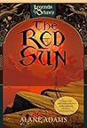 The Red Sun by Alane Adams The Red Sun by Alane Adams