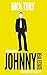 Johnny Real Estate: Legitimate Job Trilogy #1 (Johnny Books Book 4)