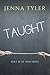 Taught (Taught Series Book 1)