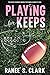 Playing for Keeps
