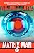 Matrix Man