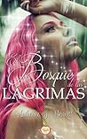 El Bosque de las Lágrimas by Katherine J. Bennett