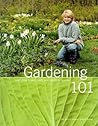Gardening 101 (The Best of Martha Stewart Living)
