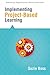 Implementing Project-Based Learning (Solutions)