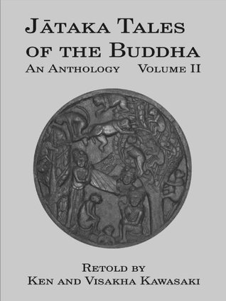 Jataka Tales of the Buddha: An Anthology, Volume II (Kindle Edition)