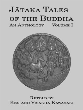 Jataka Tales of the Buddha: An Anthology, Volume I (Kindle Edition)