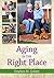 Aging in the Right Place by Stephen Golant Aging in the Right Place by Stephen Golant
