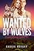 Wanted by Wolves (Sunny Poi...