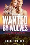 Wanted by Wolves by Cassie Wright