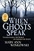When Ghosts Speak: Understa...