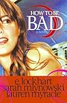 How To Be Bad by E. Lockhart