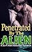 Penetrated by the Alien
