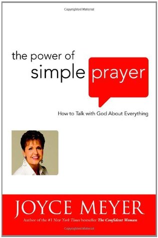 The Power of Simple Prayer: How to Talk with God about Everything (Hardcover)