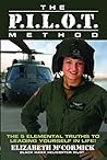 The Pilot Method: The 5 Elemental Truths to Leading Yourself in Life!