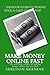 Make money online fast: The best kept secrets of making money online fast revealed