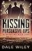 Kissing Persuasive Lips (Mi...