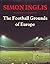 The Football Grounds of Europe
