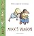Max's Wagon by Barbro Lindgren Max's Wagon by Barbro Lindgren