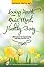 Loving Heart, Quiet Mind, Healthy Body: Affirmations for transforming your body and your life (Short and Sweet Guides to Life Book 1)