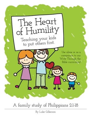 The Heart of Humility: Teaching Kids to Put Others First: A family study of Philippians 2 (Paperback)